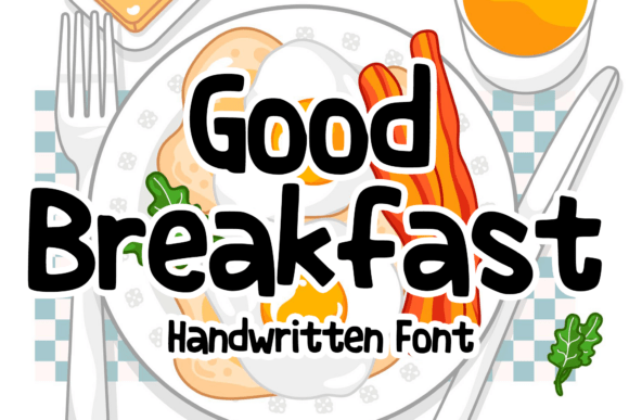 Good Breakfast Font: A Warm Handwritten Typeface for Editorial Design