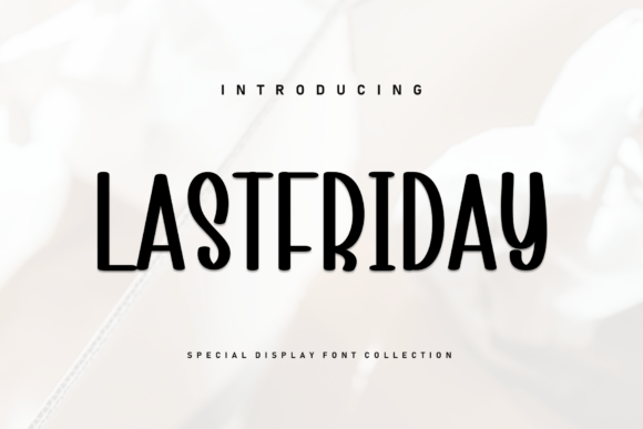 Lastfriday Font: Elevate Your Brand Identity