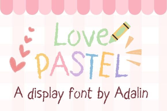 Love Pastel: A Display Font for Clear Campaigns