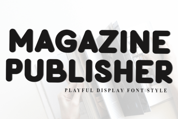 Magazine Publisher: A Soft Display Font for Modern Brands