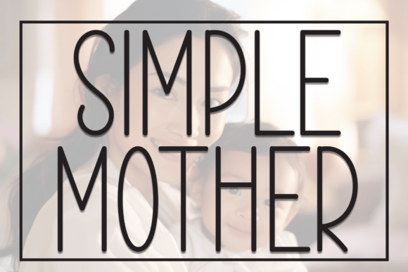 Simple Mother: A Warm Display Font for Web Design