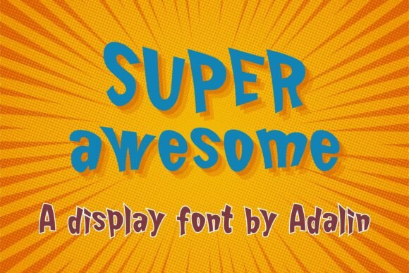 Super Awesome: A Playful Display Font for Makers